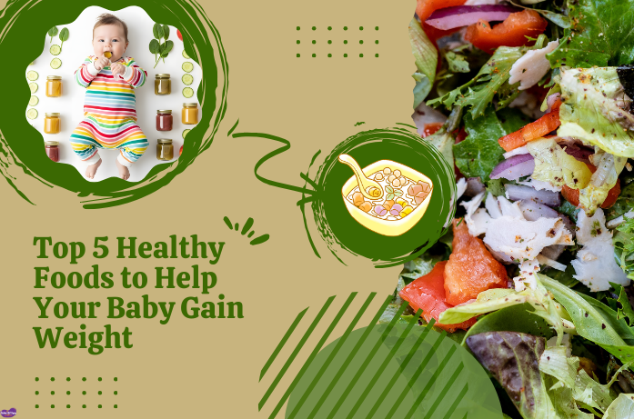 healthy foods to help your baby gain weight